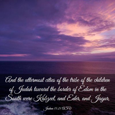 Picture 03 - Joshua 15:21 ASV - And the uttermost cities of the tribe of the - Bible Verse Picture