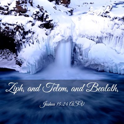 Picture 03 - Joshua 15:24 ASV - Ziph, and Telem, and - Bible Verse Picture