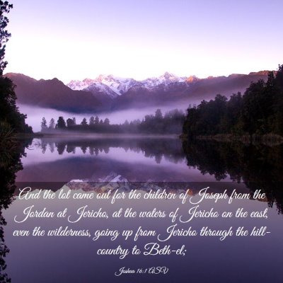 Picture 03 - Joshua 16:1 ASV - And the lot came out for the children of Joseph - Bible Verse Picture