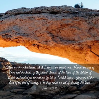 Picture 03 - Joshua 19:51 ASV - These are the inheritances, which Eleazar the - Bible Verse Picture