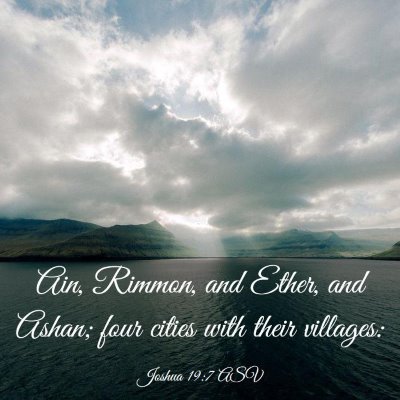 Picture 03 - Joshua 19:7 ASV - Ain, Rimmon, and Ether, and Ashan; four cities - Bible Verse Picture