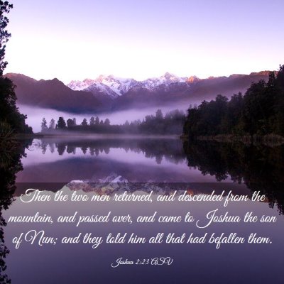 Picture 03 - Joshua 2:23 ASV - Then the two men returned, and descended from the - Bible Verse Picture