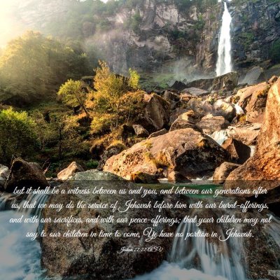 Picture 03 - Joshua 22:27 ASV - but it shall be a witness between us and you, and - Bible Verse Picture