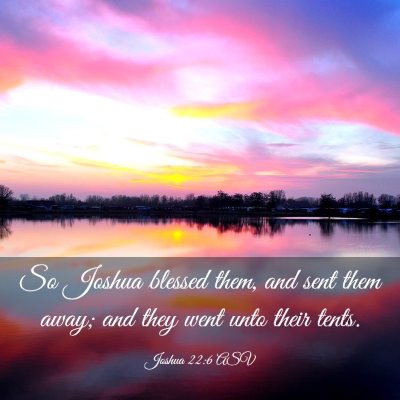 Picture 03 - Joshua 22:6 ASV - So Joshua blessed them, and sent them away; and - Bible Verse Picture