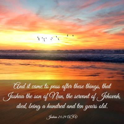Picture 03 - Joshua 24:29 ASV - And it came to pass after these things, that - Bible Verse Picture