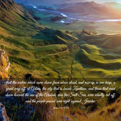 Picture 03 - Joshua 3:16 ASV - that the waters which came down from above stood, - Bible Verse Picture