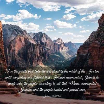 Picture 03 - Joshua 4:10 ASV - For the priests that bare the ark stood in the - Bible Verse Picture