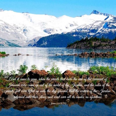 Picture 03 - Joshua 4:18 ASV - And it came to pass, when the priests that bare - Bible Verse Picture