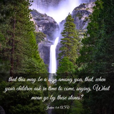 Picture 03 - Joshua 4:6 ASV - that this may be a sign among you, that, when - Bible Verse Picture