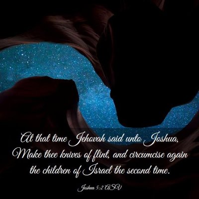 Picture 03 - Joshua 5:2 ASV - At that time Jehovah said unto Joshua, Make thee - Bible Verse Picture