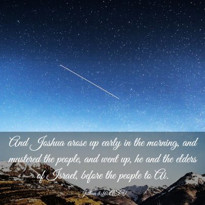 Picture 03 - Joshua 8:10 ASV - And Joshua arose up early in the morning, and - Bible Verse Picture