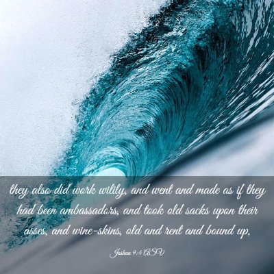 Picture 03 - Joshua 9:4 ASV - they also did work wilily, and went and made as - Bible Verse Picture