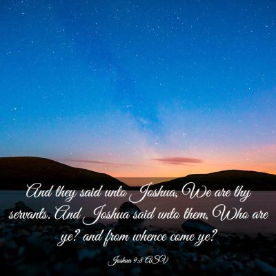 Picture 03 - Joshua 9:8 ASV - And they said unto Joshua, We are thy servants. - Bible Verse Picture