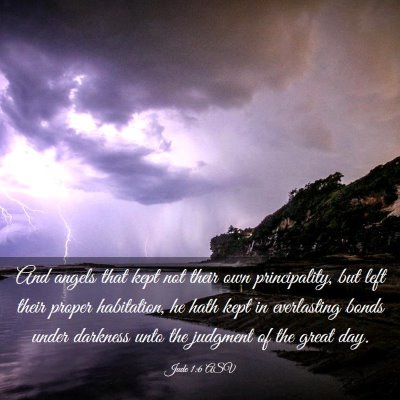Picture 03 - Jude 1:6 ASV - And angels that kept not their own principality, - Bible Verse Picture