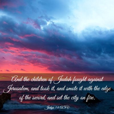 Picture 03 - Judges 1:8 ASV - And the children of Judah fought against - Bible Verse Picture