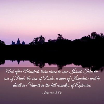 Picture 03 - Judges 10:1 ASV - And after Abimelech there arose to save Israel - Bible Verse Picture