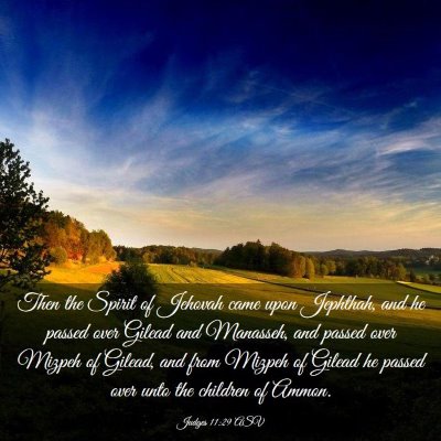 Picture 03 - Judges 11:29 ASV - Then the Spirit of Jehovah came upon Jephthah, - Bible Verse Picture