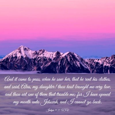 Picture 03 - Judges 11:35 ASV - And it came to pass, when he saw her, that he - Bible Verse Picture