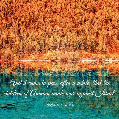 Picture 03 - Judges 11:4 ASV - And it came to pass after a while, that the - Bible Verse Picture