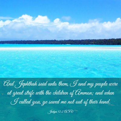 Picture 03 - Judges 12:2 ASV - And Jephthah said unto them, I and my people were - Bible Verse Picture