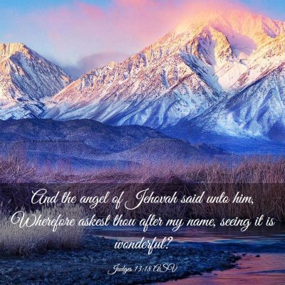 Picture 03 - Judges 13:18 ASV - And the angel of Jehovah said unto him, Wherefore - Bible Verse Picture