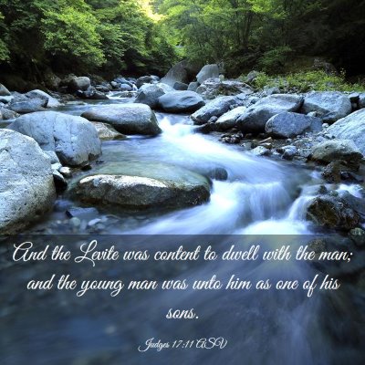 Picture 03 - Judges 17:11 ASV - And the Levite was content to dwell with the man; - Bible Verse Picture
