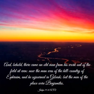 Picture 03 - Judges 19:16 ASV - And, behold, there came an old man from his work - Bible Verse Picture