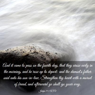Picture 03 - Judges 19:5 ASV - And it came to pass on the fourth day, that they - Bible Verse Picture