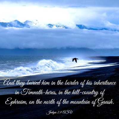 Picture 03 - Judges 2:9 ASV - And they buried him in the border of his - Bible Verse Picture