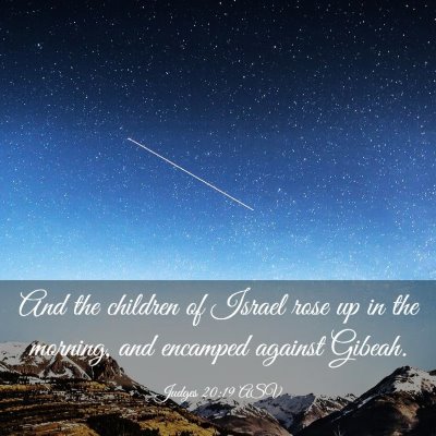 Picture 03 - Judges 20:19 ASV - And the children of Israel rose up in the - Bible Verse Picture