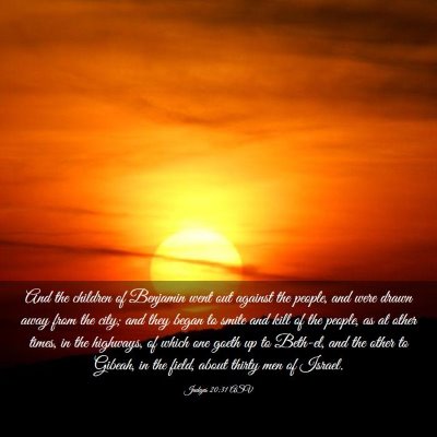 Picture 03 - Judges 20:31 ASV - And the children of Benjamin went out against the - Bible Verse Picture