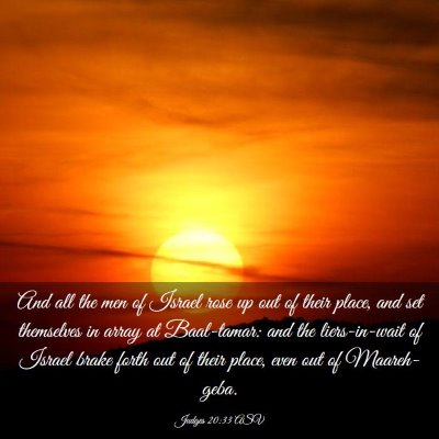 Picture 03 - Judges 20:33 ASV - And all the men of Israel rose up out of their - Bible Verse Picture
