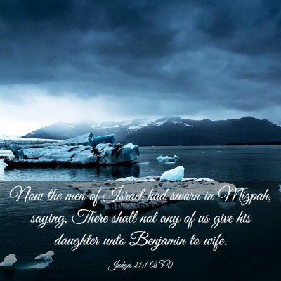 Picture 03 - Judges 21:1 ASV - Now the men of Israel had sworn in Mizpah, - Bible Verse Picture