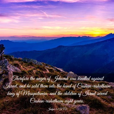 Picture 03 - Judges 3:8 ASV - Therefore the anger of Jehovah was kindled - Bible Verse Picture