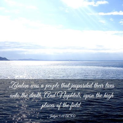 Picture 03 - Judges 5:18 ASV - Zebulun was a people that jeoparded their lives - Bible Verse Picture