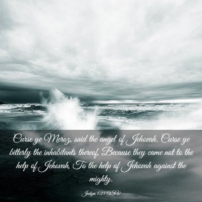 Picture 03 - Judges 5:23 ASV - Curse ye Meroz, said the angel of Jehovah. Curse - Bible Verse Picture