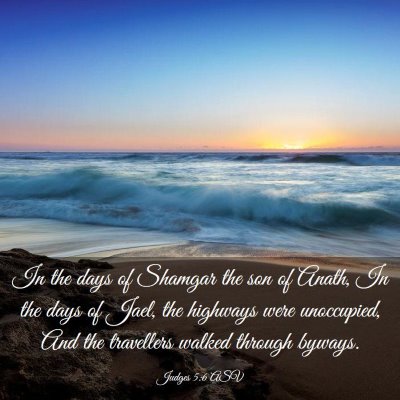 Picture 03 - Judges 5:6 ASV - In the days of Shamgar the son of Anath, In the - Bible Verse Picture