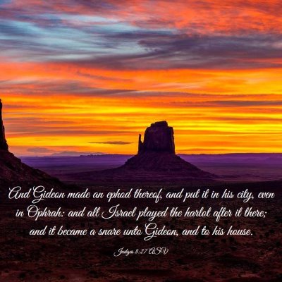 Picture 03 - Judges 8:27 ASV - And Gideon made an ephod thereof, and put it in - Bible Verse Picture