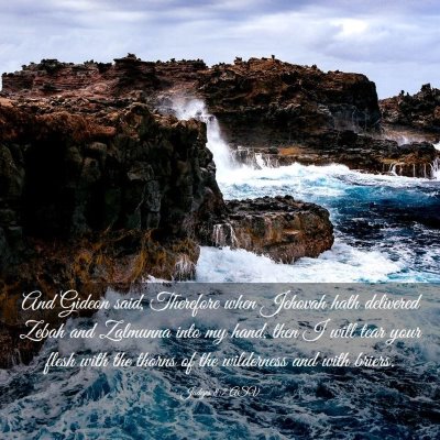 Picture 03 - Judges 8:7 ASV - And Gideon said, Therefore when Jehovah hath - Bible Verse Picture