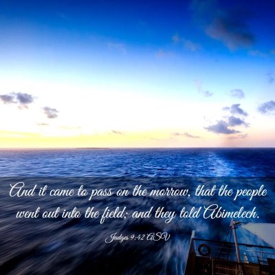 Picture 03 - Judges 9:42 ASV - And it came to pass on the morrow, that the - Bible Verse Picture
