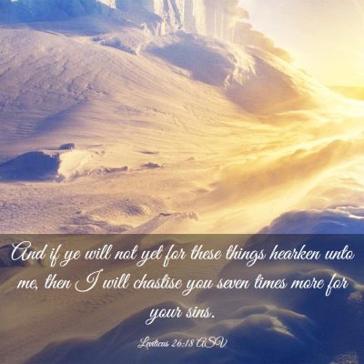 Picture 03 - Leviticus 26:18 ASV - And if ye will not yet for these things hearken - Bible Verse Picture