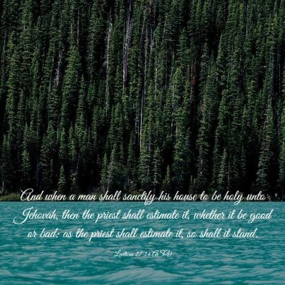 Picture 03 - Leviticus 27:14 ASV - And when a man shall sanctify his house to be - Bible Verse Picture