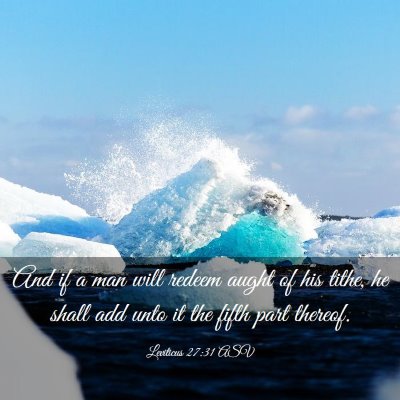 Picture 03 - Leviticus 27:31 ASV - And if a man will redeem aught of his tithe, he - Bible Verse Picture