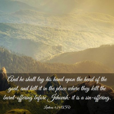 Picture 03 - Leviticus 4:24 ASV - And he shall lay his hand upon the head of the - Bible Verse Picture