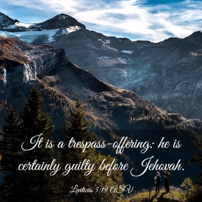 Picture 03 - Leviticus 5:19 ASV - It is a trespass-offering: he is certainly guilty - Bible Verse Picture