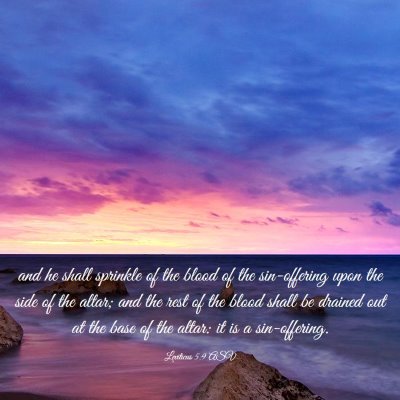 Picture 03 - Leviticus 5:9 ASV - and he shall sprinkle of the blood of the - Bible Verse Picture