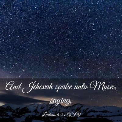 Picture 03 - Leviticus 6:24 ASV - And Jehovah spake unto Moses, - Bible Verse Picture