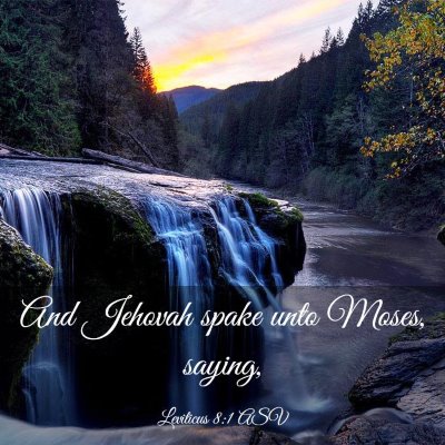 Picture 03 - Leviticus 8:1 ASV - And Jehovah spake unto Moses, - Bible Verse Picture