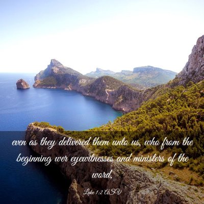 Picture 03 - Luke 1:2 ASV - even as they delivered them unto us, who from the - Bible Verse Picture