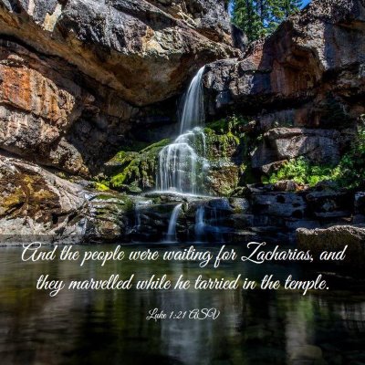 Picture 03 - Luke 1:21 ASV - And the people were waiting for Zacharias, and - Bible Verse Picture